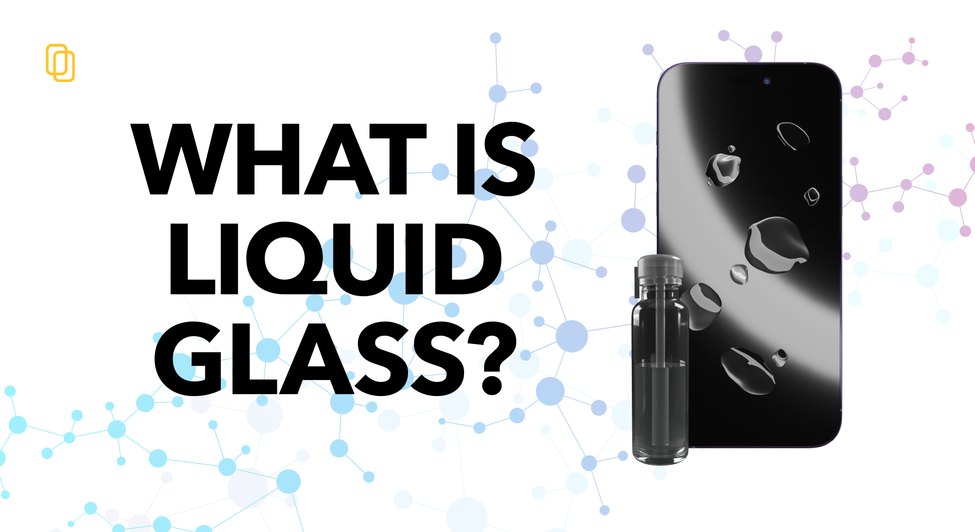 What is Liquid Glass? Answering Your Most Asked Questions cellhelmet